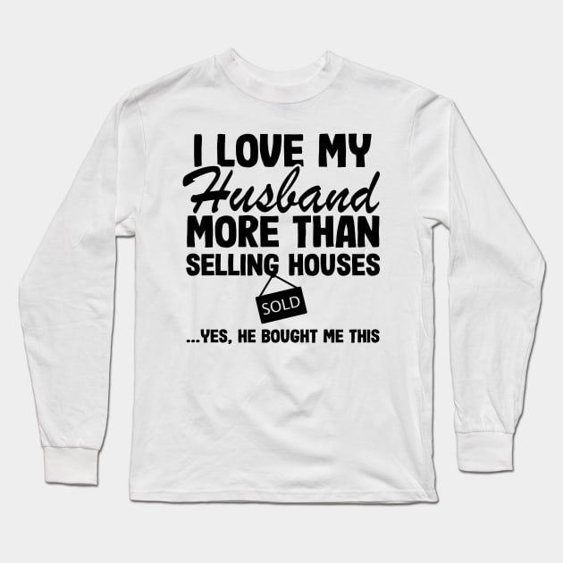 I Love Tax Saison Real Estate Agent Realtor Gift Quote Funny Long Sleeve T-Shirt by Kuehni